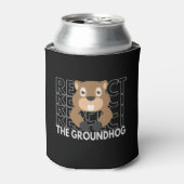 Respect the Groundhog Funny Saying Gift Blikjeskoeler (Blikje Voorkant)