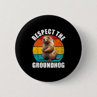 Respect The Groundhog Vintage Groundhog Day Decora Ronde Button 5,7 Cm