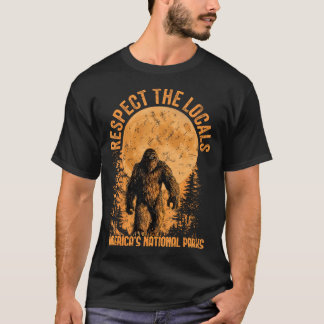 Respect The Locals Americas National Parks Sasquat T-shirt