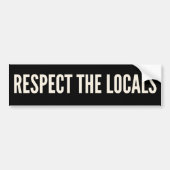 Respect the Locals Bumpersticker (Voorkant)