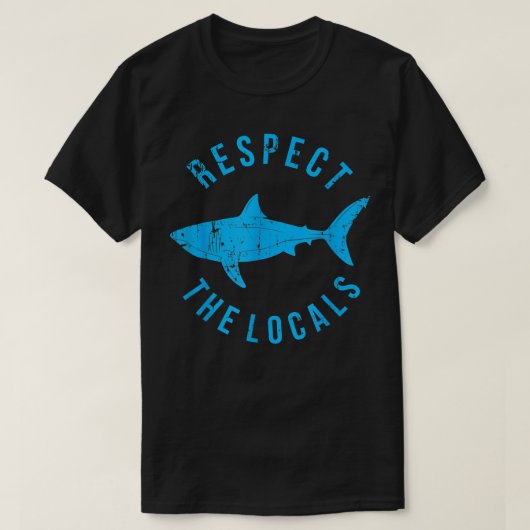 Respect The Locals Shark Ocean Animal Rights Biolo T-shirt (Design voorkant)