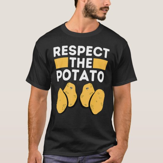 RESPECT THE POTATO Is Potato Internet Meme Potato T-shirt (Voorkant)