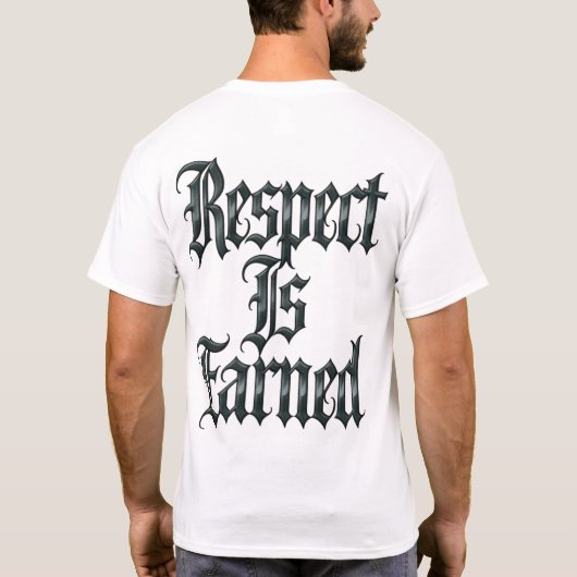 Respect Verdienen T-shirt (Achterkant)
