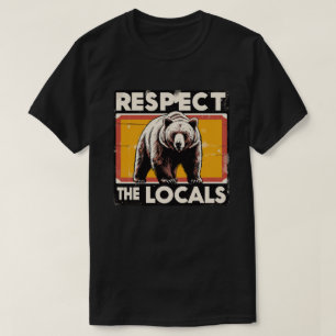respect voor de lokale Beren waarschuwing T-shirt