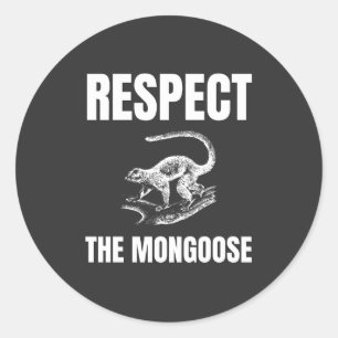 Respect voor de Mongoose Ronde Sticker