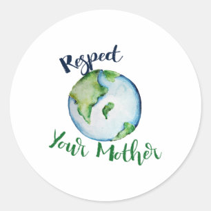 Respect voor je moeder Shirt Earth Day Funny Artis Ronde Sticker