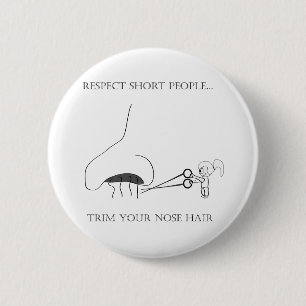 Respect voor korte mensen - maak je neus stevig ronde button 5,7 cm