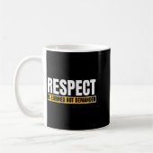 Respect wordt verdiend, niet geëist Grappige quote Koffiemok (Links)