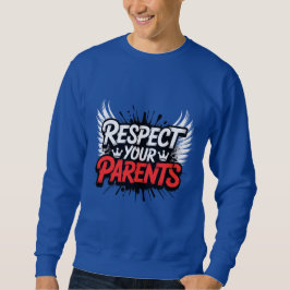Respect Your Parents — Men’s Hoodie / Respect Trui