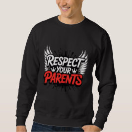 Respect Your Parents — Men’s Hoodie / Respect Trui