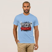 Respect Your Parents — Men’s Inspirational T-Shirt (Voorkant volledig)