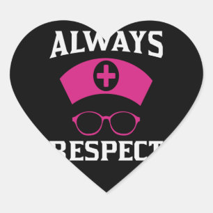 Respecteer altijd verpleegster hart sticker