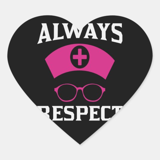 Respecteer altijd verpleegster hart sticker (Voorkant)