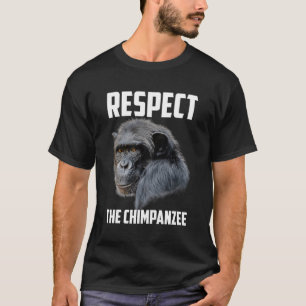 Respecteer Chimpansee Monkey Chimp Ape Animal Nove T-shirt