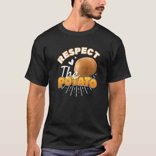 Respecteer de aardappelen met roetgroenten en aard t-shirt (Voorkant)