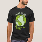 Respecteer de Aarde Geen Planet B Veilige Planet M T-shirt (Voorkant)