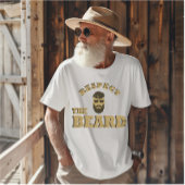 Respecteer de baard grappige bebaarde gezegden t-shirt