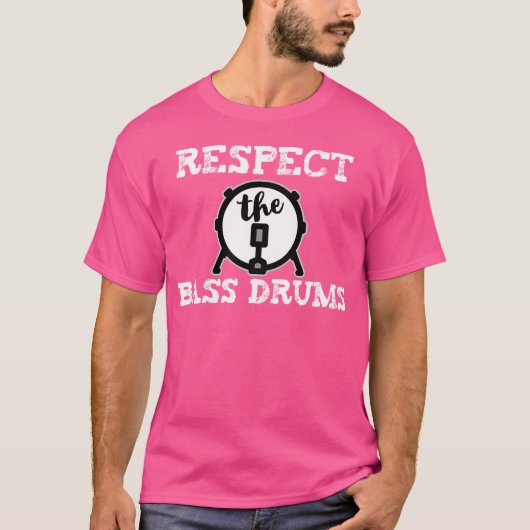Respecteer de basdrums t-shirt (Voorkant)