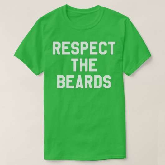 Respecteer de bietenbaard over hipster Gift Idea T-shirt (Design voorkant)