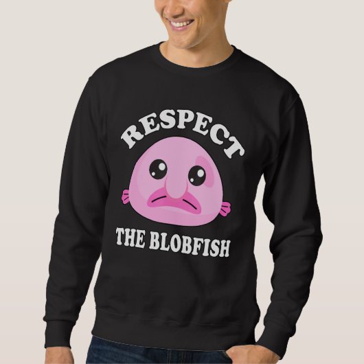 Respecteer de Blobfish meme Trui (Voorkant)