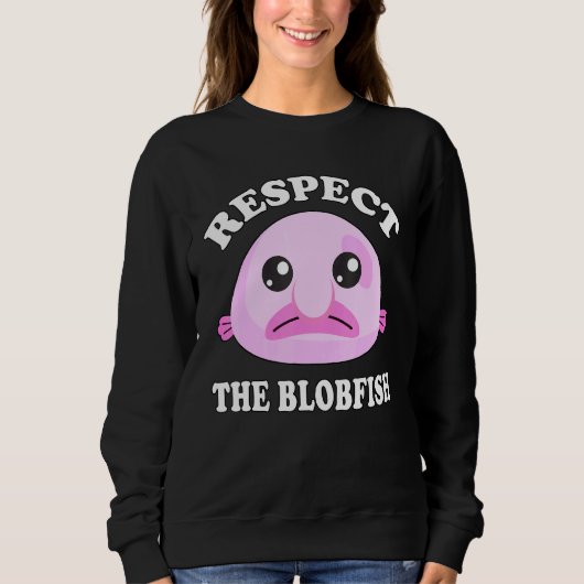 Respecteer de Blobfish meme Trui (Voorkant)