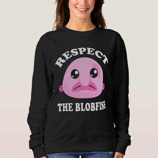 Respecteer de Blobfish meme Trui (Voorkant)