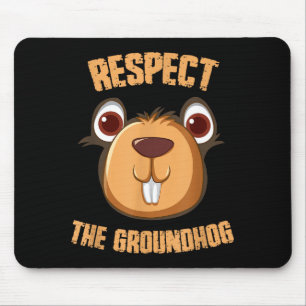 Respecteer de bosmarmot Grappige Groundhog Day _1 Muismat