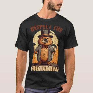 Respecteer De Bosmarmot Grappige Groundhog Day _1  T-shirt