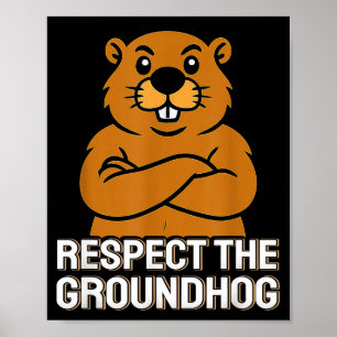 Respecteer De Bosmarmot Grappige Groundhog Day 202 Poster