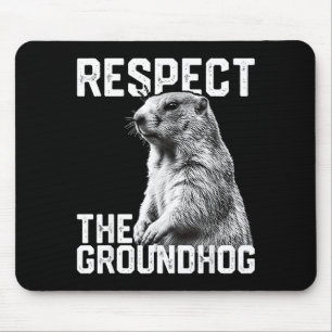 Respecteer de bosmarmot Grappige Groundhog Day Die Muismat