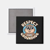 Respecteer de bosmarmot Grappige Groundhog Day Pre Magneet (Voorkant / Achterkant)