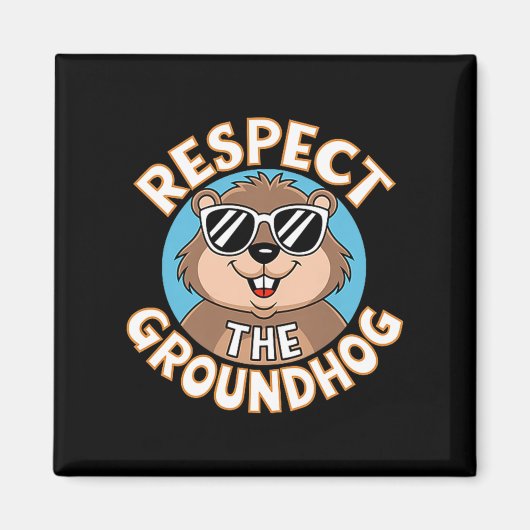 Respecteer de bosmarmot Grappige Groundhog Day Pre Magneet (Voorkant)