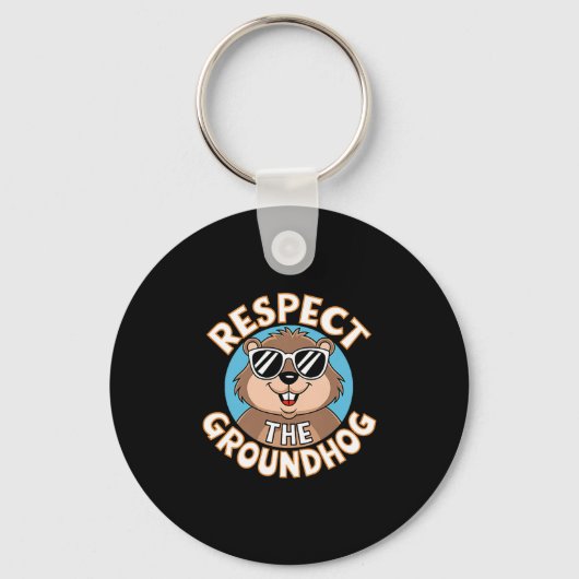 Respecteer de bosmarmot Grappige Groundhog Day Pre Sleutelhanger (Voorkant)