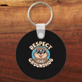Respecteer de bosmarmot Grappige Groundhog Day Pre Sleutelhanger (Voorkant)