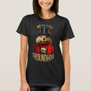 Respecteer de bosmarmot Ground Hog Day Grappige ho T-shirt
