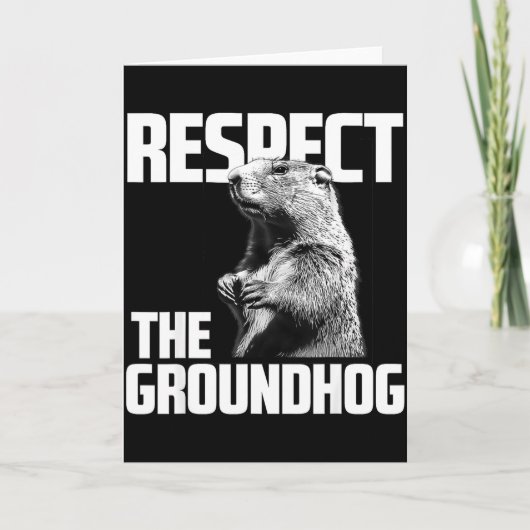 Respecteer de bosmarmot Ground Hog Day  Kaart (Voorkant)