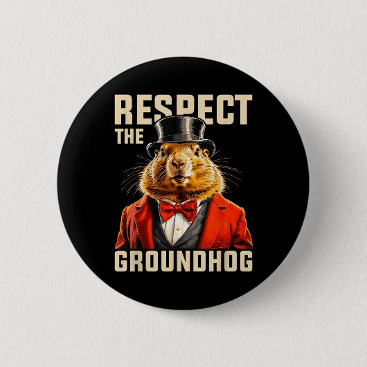 Respecteer de bosmarmot Ground Hog Day mannen vrou Ronde Button 5,7 Cm (Voorkant)