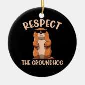 Respecteer de bosmarmot -Groundhog dag Keramisch Ornament (Voorkant)