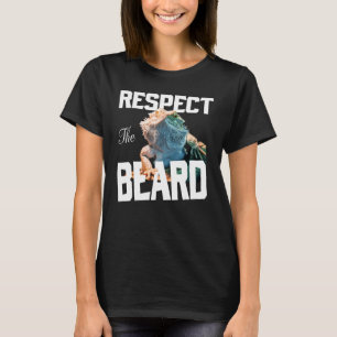 Respecteer de Dragon Beard Dragon Lizard Reptile P T-shirt