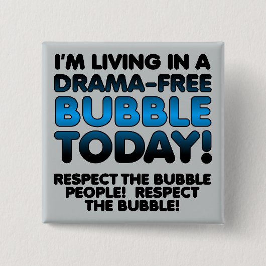 Respecteer de Drama-vrije Bubble People Funny Butt Vierkante Button 5,1 Cm (Voorkant)