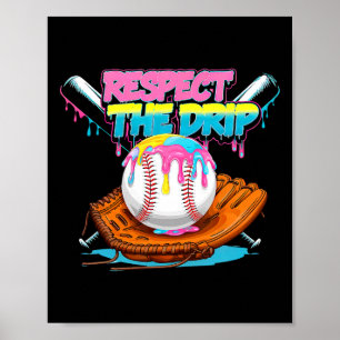 Respecteer De Drip Bysebyll Door Handschoen Ijs Dr Poster