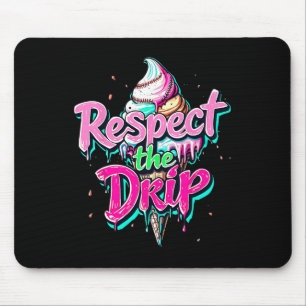 Respecteer De Drip Bysebyll Ijsje Kegel Drip Manne Muismat