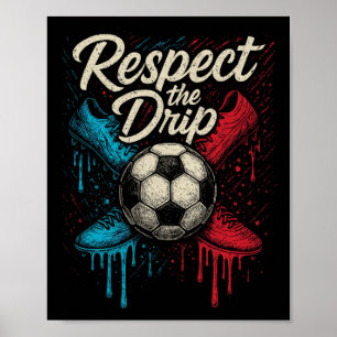 Respecteer De Drip Voetbal Byll Schoeisel Kinderen Poster