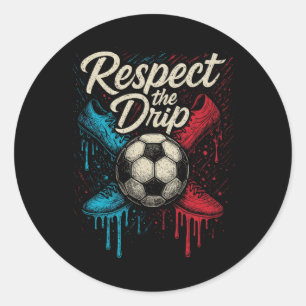 Respecteer De Drip Voetbal Ll Voetbal Kids Tiener  Ronde Sticker