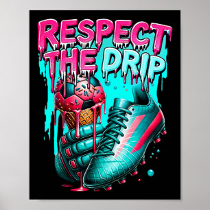 Respecteer De Druppel Voetbal Ijs Druppel Met Spri Poster