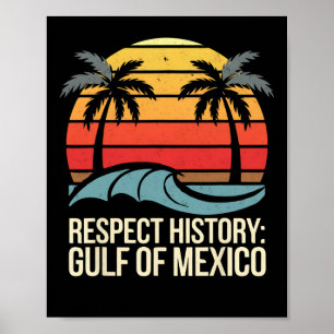 Respecteer de geschiedenis Golf van Mexico Retro   Poster