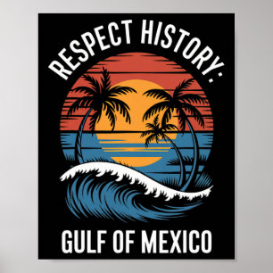 Respecteer de geschiedenis Golf van Mexico Retro Poster