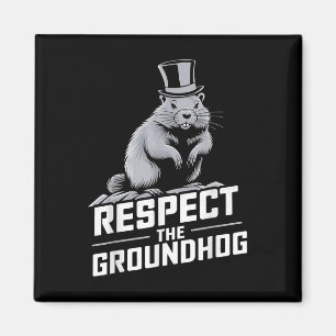 Respecteer de Groundhog Ground Hog Day _2 Magneet