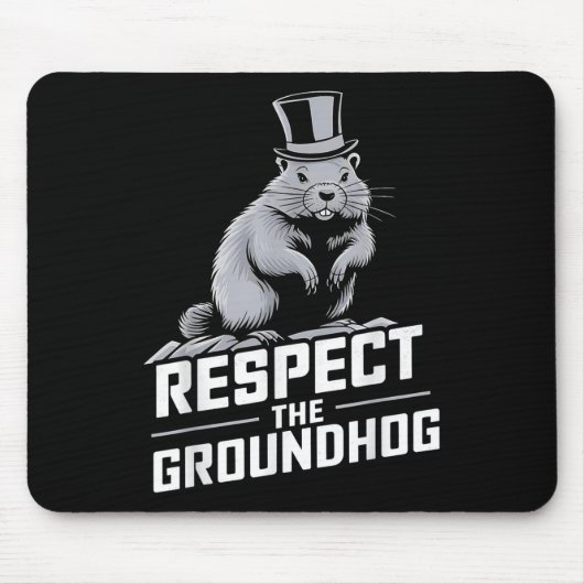 Respecteer de Groundhog Ground Hog Day _2 Muismat (Voorkant)