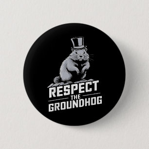 Respecteer de Groundhog Ground Hog Day _2 Ronde Button 5,7 Cm